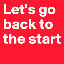 back to the start